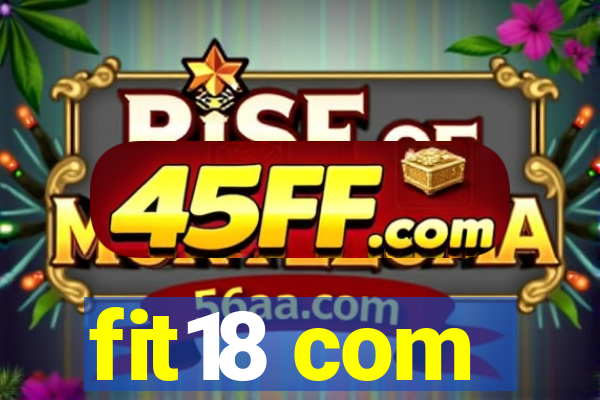 fit18 com